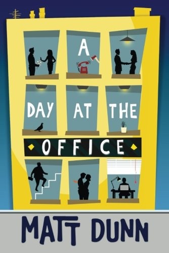 Matt Dunn: A Day at the Office (Paperback, 2013, Lake Union Publishing)