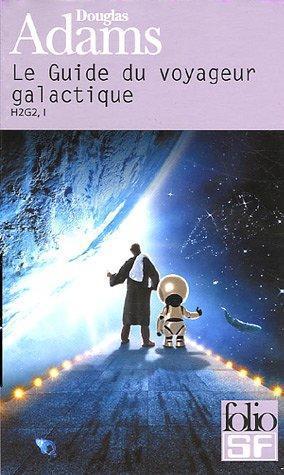 Douglas Adams, Jean Bonnefoy, Douglas Adams: Le guide du voyageur galactique (Paperback, French language, 2005, GALLIMARD)