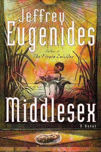 Jeffrey Eugenides: Middlesex (2002, Farrar, Straus, Giroux)