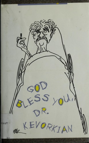 Kurt Vonnegut: God bless you, Dr. Kevorkian (1999, Seven Stories Press)