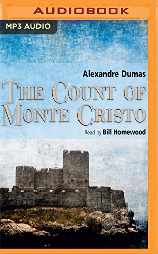 Alexandre Dumas, Bill Homewood: The Count of Monte Cristo (AudiobookFormat, 2016, Naxos AudioBooks on Brilliance Audio)