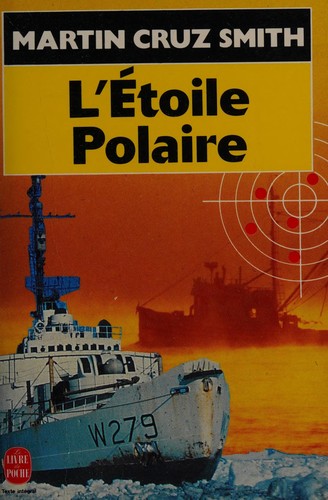Martin Cruz Smith: L' étoile polaire (French language, 1990, Laffont)