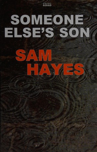 Sam Hayes: Someone else's son (2011, Oxford)