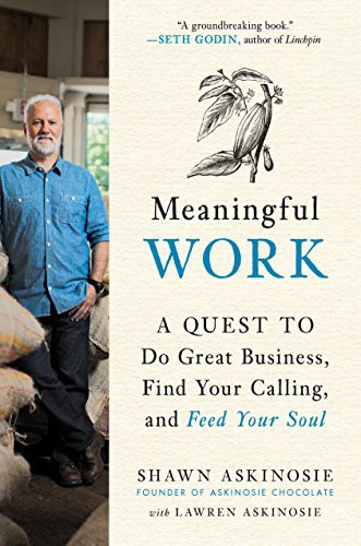 Shawn Askinosie, Lawren Askinosie: Meaningful Work (Paperback, TarcherPerigee)