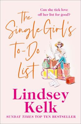 Lindsey Kelk: Single Girl's to-Do List (2011, HarperCollins Publishers Limited)