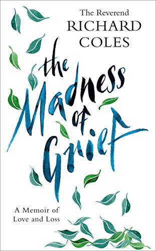 The Reverend Richard Coles: The Madness of Grief (Hardcover, 2021, Weidenfeld & Nicolson)