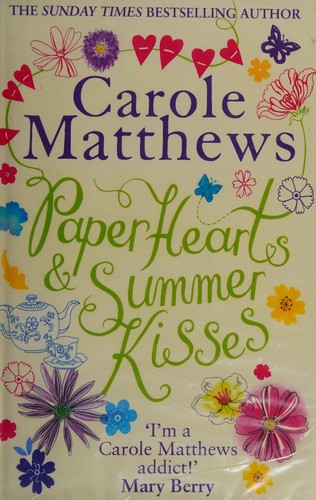 Carole Matthews: Paper hearts and summer kisses (2016)