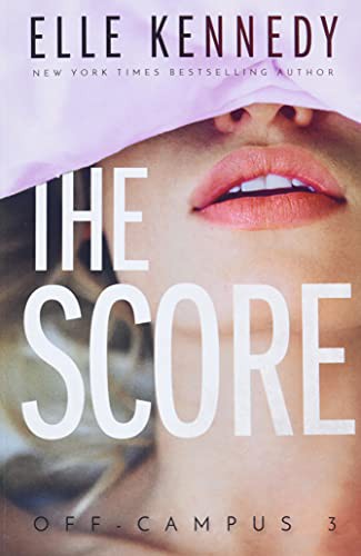 Elle Kennedy: The Score (Paperback, 2016, CreateSpace Independent Publishing Platform)