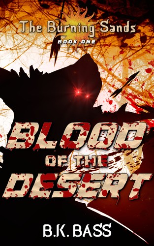 B.K. Bass: Blood of the Desert (2021, B.K. Bass)