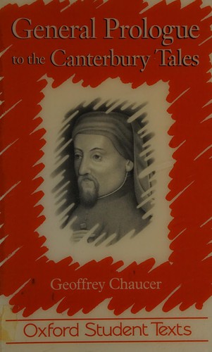 Geoffrey Chaucer: General prologue to the Canterbury Tales (1994, Oxford University Press)