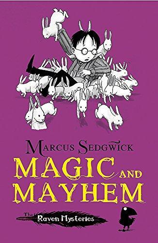 Marcus Sedgwick: Magic and Mayhem (Raven Mysteries) (2012)