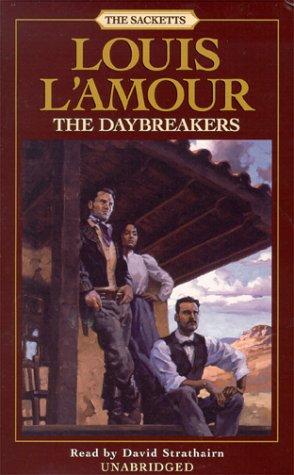 Louis L'Amour: The Daybreakers (Louis L'Amour) (AudiobookFormat, 2000, Random House Audio)