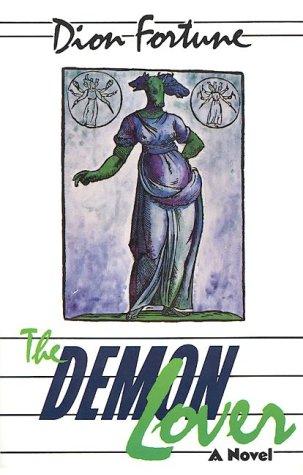 Dion Fortune: Demon Lover (Paperback, Weiser Books)