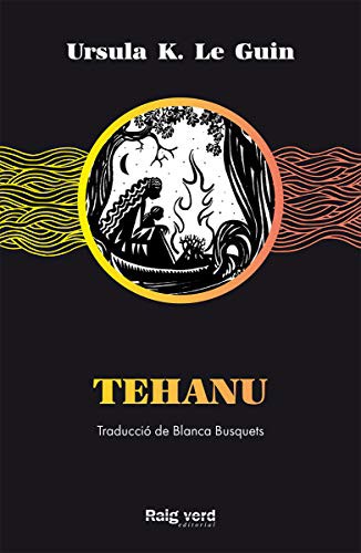 Ursula K. Le Guin, Agustín Comotto, Blanca Busquets Figueras: Tehanu (Paperback, 2021, RAYO VERDE EDITORIAL, S.L.)