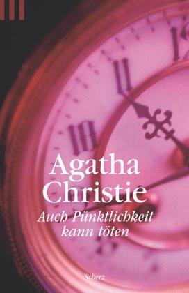 Agatha Christie: Auch Pünktlichkeit kann töten. Crime Stories. (Paperback, 1999, Scherz)