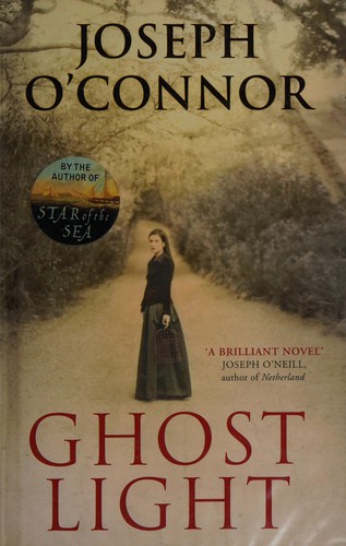 Joseph O'Connor: Ghost light (2010, Harvill Secker)