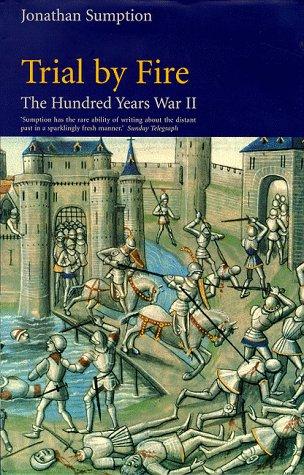 Jonathan Sumption: The Hundred Years War (1991, University of Pennsylvania Press)