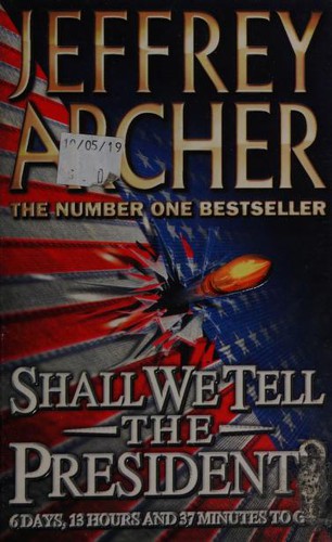 Jeffrey Archer: Shall we tell the president? (1997, HarperCollins)