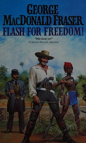 George MacDonald Fraser: Flash for freedom!. (1989, Fontana)