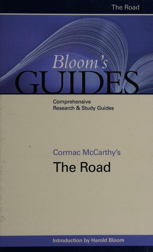 Harold Bloom: Bloom's Guides: Cormac McCarthy's The Road (2011, Bloom's Literary Criticism)