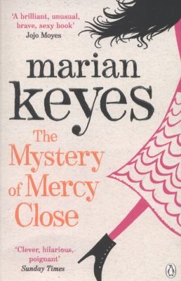 Marian Keyes: The Mystery of Mercy Close (2013, Penguin Books Ltd)