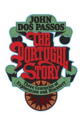 John Dos Passos: The Portugal Story (1995, Doubleday)