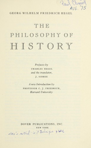 Georg Wilhelm Friedrich Hegel: The Philosophy of history (1956, Dover Publications)