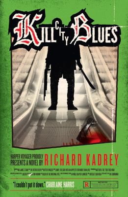 Richard Kadrey: Kill City Blues (2014, HarperCollins Publishers)