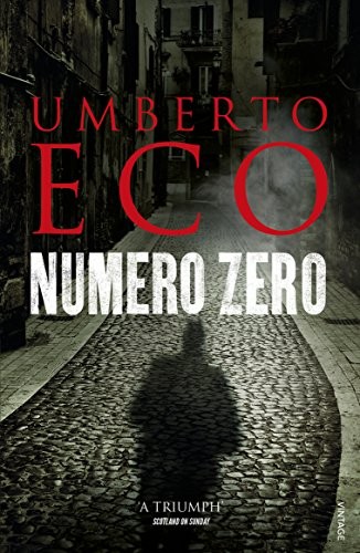 Umberto Eco, Richard Dixon: Numero Zero (2016, Penguin Random House, imusti)