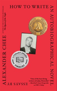 Alexander Chee: How to Write an Autobiographical Novel (2018, Houghton Mifflin Harcourt Publishing Company)