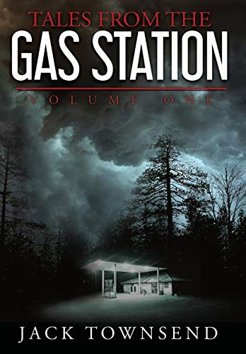 Jack Townsend: Tales from the Gas Station (Hardcover, 2019, Jack Townsend)