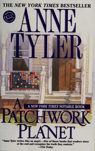 Anne Tyler: A patchwork planet (1999, Ballantine Pub. Group)