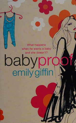 Emily Giffin: Baby proof (2007, Charnwood)