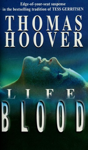 Thomas Hoover: Life blood (Paperback, 2000, Kensington Pub. Corp.)