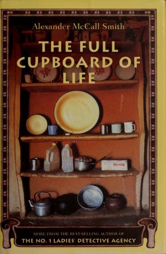 Alexander McCall Smith: The  full cupboard of life (2003, Pantheon Books)