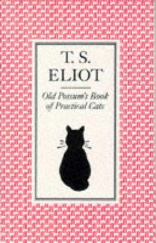 T. S. Eliot: Old Possum's Book of Practical Cats (Paperback, 1974, Faber and Faber)