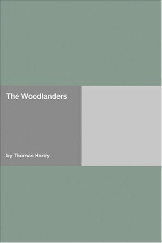 Thomas Hardy: The Woodlanders (Paperback, 2006, Hard Press)