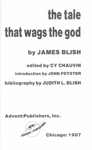 James Blish: The tale that wags the god (1987, Advent Publishers)