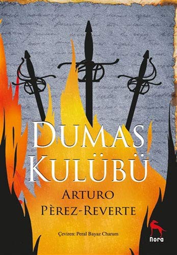 Arturo Pérez-Reverte: Dumas Kulübü (Paperback, 2020, Nora Kitap)
