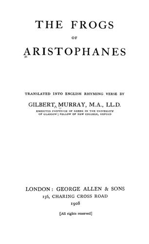 Aristophanes: The frogs of Aristophanes (1908, G. Allen & Sons)