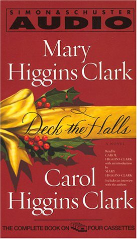 Mary Higgins Clark, Carol Higgins Clark: Deck The Halls (AudiobookFormat, 2000, Brand: Simon n Schuster Audio, Simon & Schuster Audio)