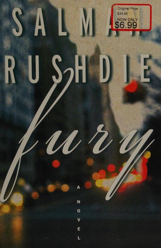 Salman Rushdie: Fury (2001, A.A. Knopf Canada)