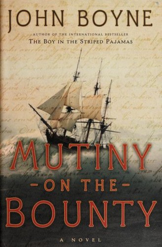 John Boyne: Mutiny on the Bounty (2009, Doubleday Canada)