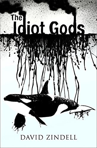 David Zindell: The Idiot Gods (Paperback, HARPER COLLINS)