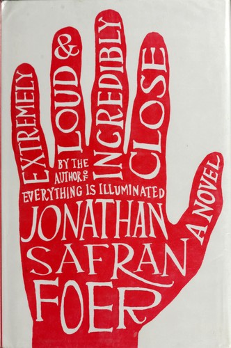 Jonathan Safran Foer: Extremely loud and incredibly close (Hardcover, 2005, Mariner Books)