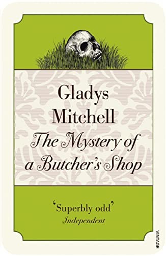 Gladys Mitchell: Mystery of a Butcher's Shop (2017, Penguin Random House)