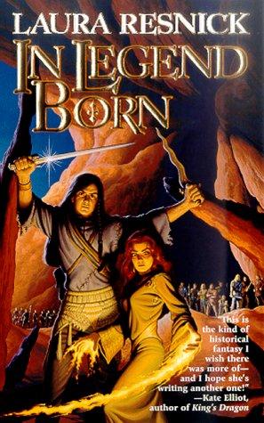 Laura Resnick: In Legend Born (Paperback, 2000, Tor Fantasy)