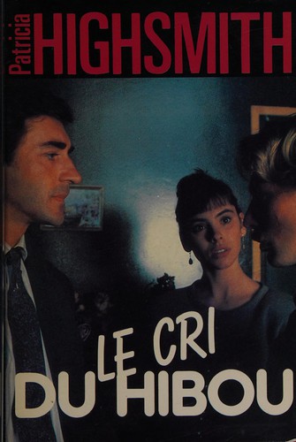 Patricia Highsmith: Le Cri du hibou (French language, 1987, France loisirs)