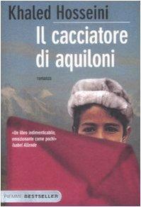 Khaled Hosseini: Il cacciatore di aquiloni (Italian language, 2010)