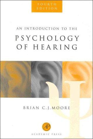 Brian C J Moore: An introduction to the psychology of hearing (1997, Academic Press)